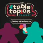 The Game Table Podcast