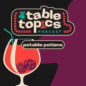 Table Topics: Potable Potions