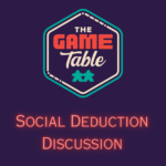 The Game Table Podcast The Game Table Podcast