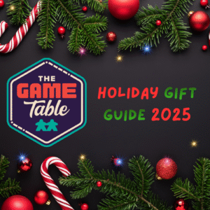 The Game Table's 2025 Holiday Gift Guide